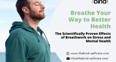 Breathe Your Way to Better Health: The Scientifically Proven Effects of Breathwork on Stress and Mental Health