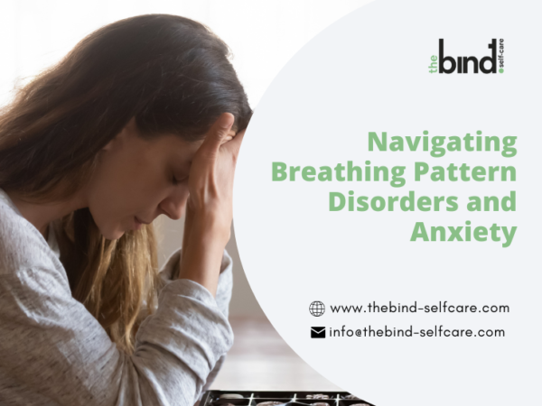 Unlocking the Breath: Navigating Breathing Pattern Disorders and Anxiety